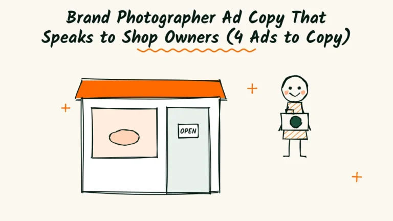 Brand Photographer Ad Copy That Speaks to Shop Owners (4 Ads to Copy)