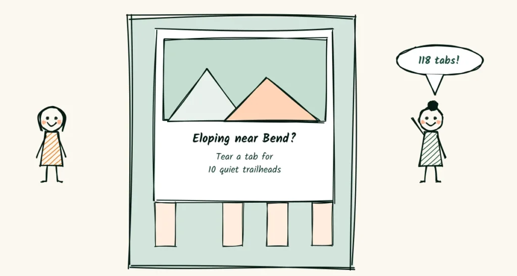 A flyer with tabs people can take A doodle of a corkboard flyer with a mountain photo and a row of tear-off tabs, several already torn away