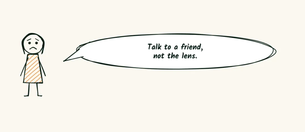 Talking to a friend, not the lens A doodle of a nervous photographer with a speech bubble that says talk to a friend, not the lens
