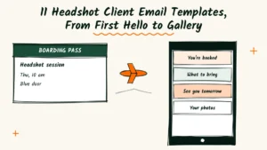 11 Headshot Photography Client Email Templates, From First Hello to Gallery
