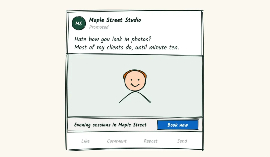 Ad one in the feed A hand-drawn LinkedIn-style promoted post from a small studio, saying hate how you look in photos, most of my clients do until minute ten, with a friendly headshot and a blue book now button