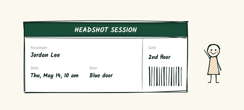 Your client's boarding pass A doodle oversized boarding pass for a headshot session with the passenger name, date and time, the blue door and the second floor, held up by a happy client