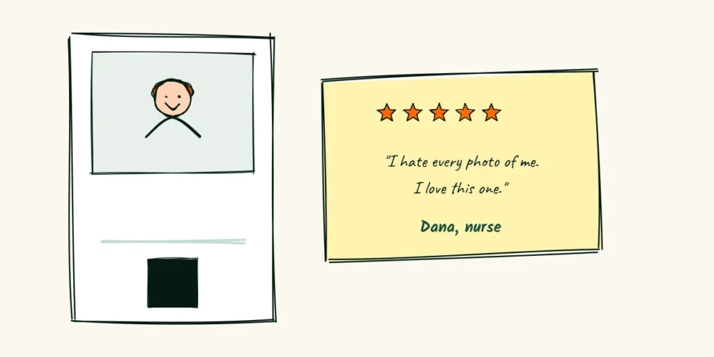 One short reference A doodle sticky note next to a flyer with five stars and a short quote, I hate every photo of me, I love this one, signed Dana, nurse