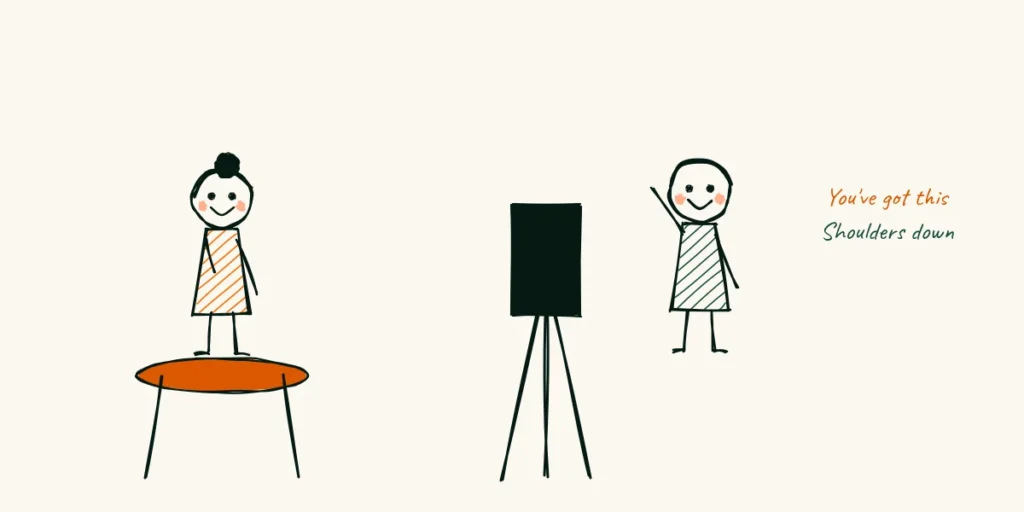Talk to a person, not a lens A doodle friend standing just behind a phone on a tripod with a thumbs up, saying you've got this and shoulders down, while a photographer on a stool talks to them