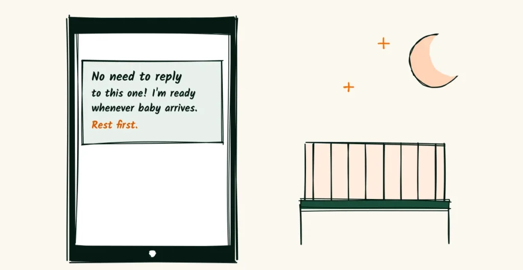 No need to reply A doodle text message that says no need to reply to this one, I am ready whenever baby arrives, rest first, beside a small crib and a crescent moon
