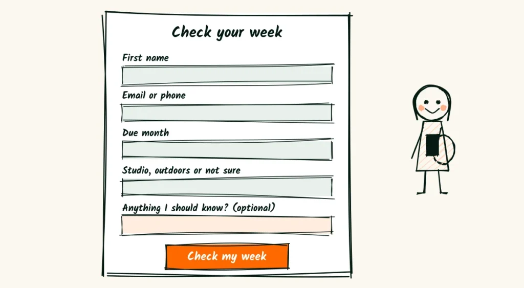 Booking as a small step A doodle short booking form with fields for first name, email or phone, due month, studio or outdoors and an optional note, and a button that says check my week