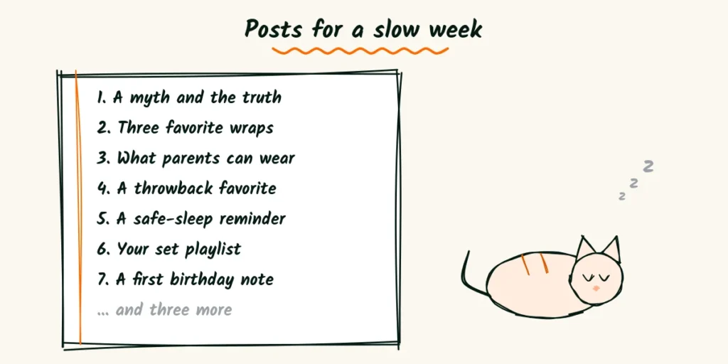 Posts for a slow week A doodle list of slow-week post ideas beside a sleepy cat curled up