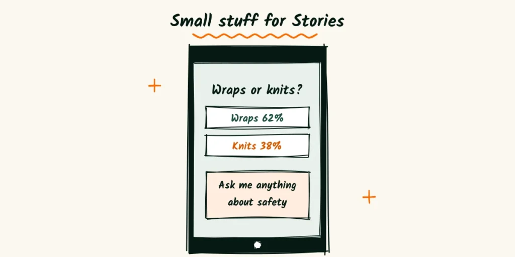 Small stuff for Stories A doodle phone story with a poll asking wraps or knits and a question box about safety