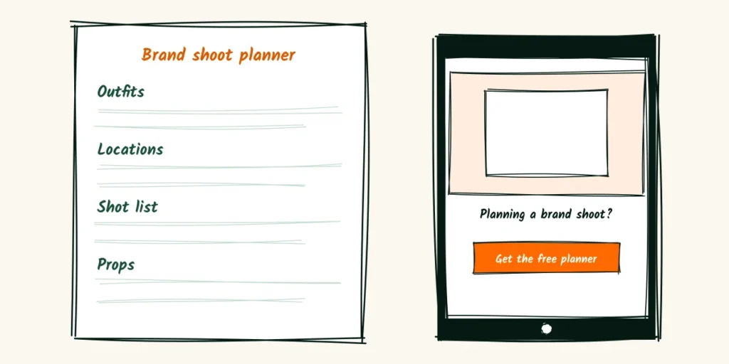 A free planner, not a hard sell A doodle one-page brand shoot planner with outfits, locations, shot list and props, next to a phone ad saying planning a brand shoot, get the free planner