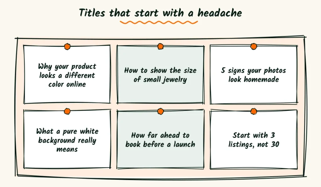 Product photographer blog ideas on a sketched corkboard of sample titles, such as why your product looks a different color online