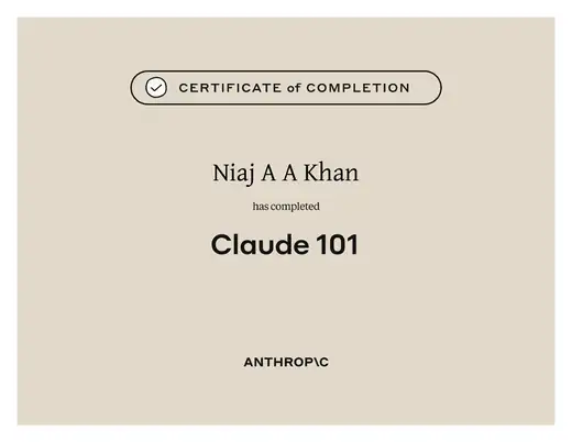 Anthropic Claude 101 certificate of completion for Niaj A A Khan