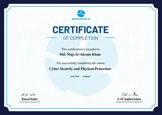 Brain Station 23 certificate of completion for Cyber Security and Physical Protection, awarded to Md. Niaj-Al-Akram Khan